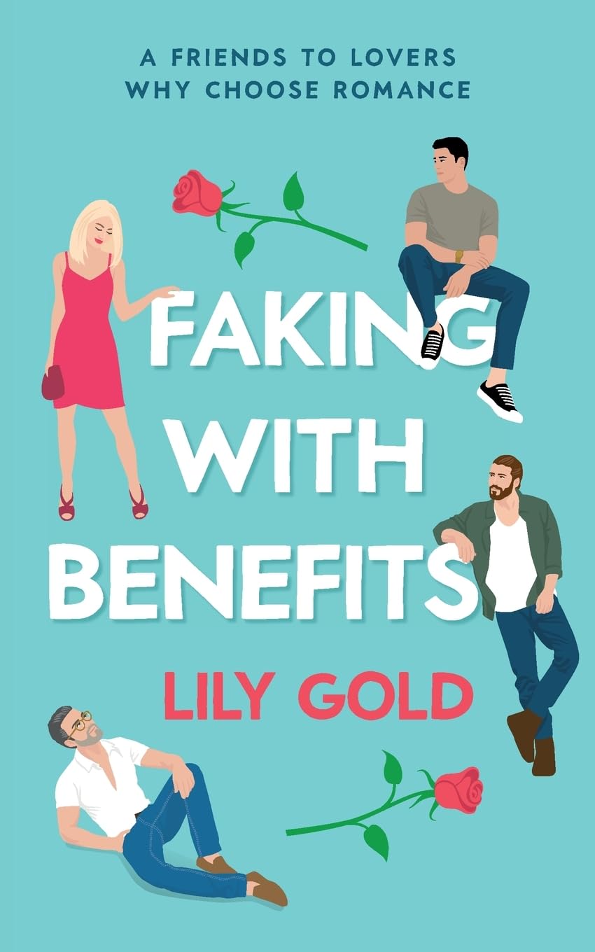Faking with Benefits by Lily Gold