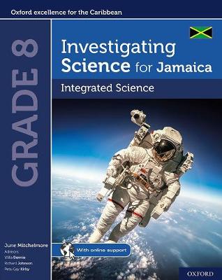Investigating Science for Jamaica: Integrated Science Grade 8 by June Mitchelmore