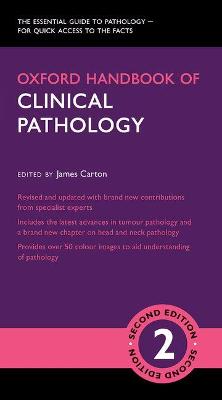 Oxford Handbook of Clinical Pathology by James Carton