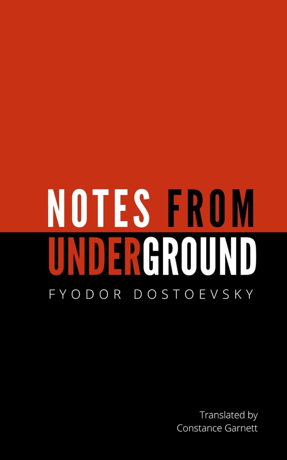 Notes From The Underground by Fyodor Dostoevsky