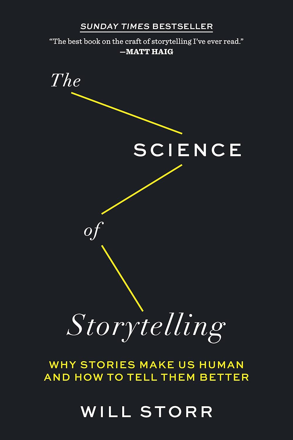 The Science Of Storytelling by Will Storr