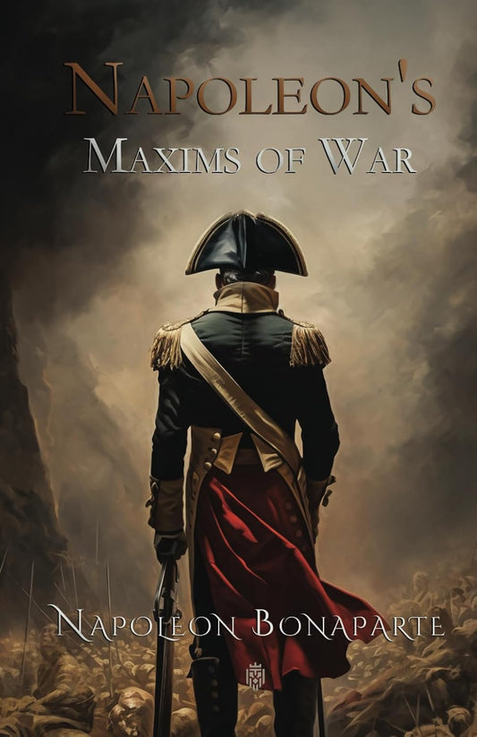 Napoleon's Maxim For War