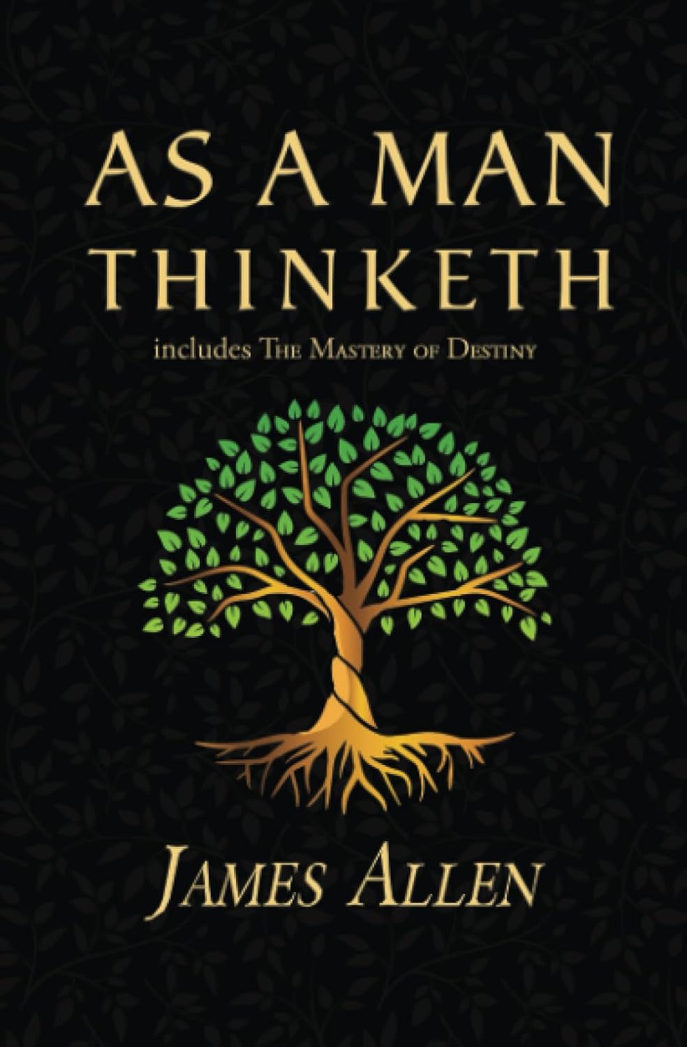 As A Man Thinketh by James Allen