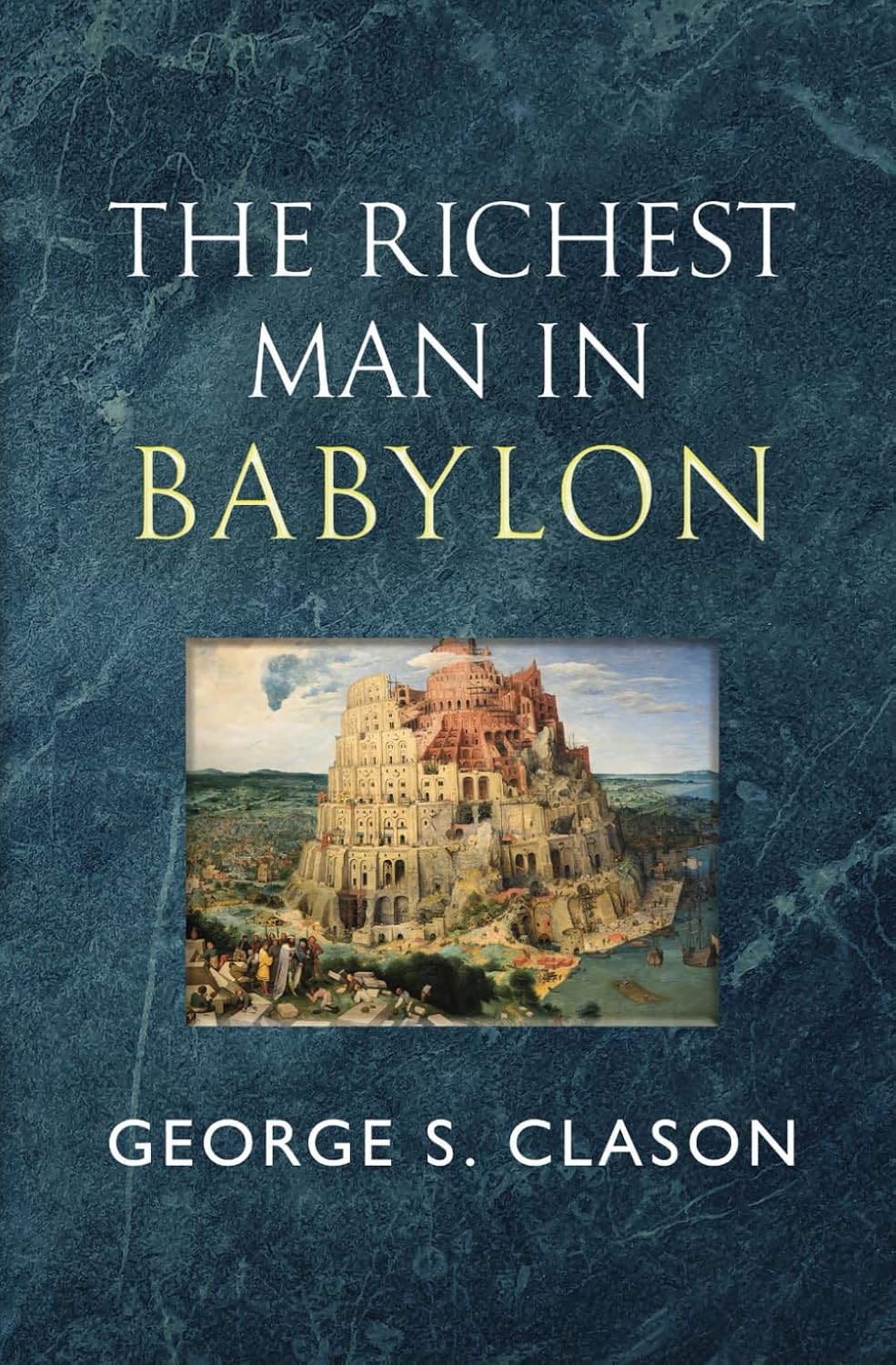 The Richest Man In Babylon by George S. Clason