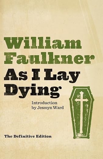 As I Lay dying by William Faulkner