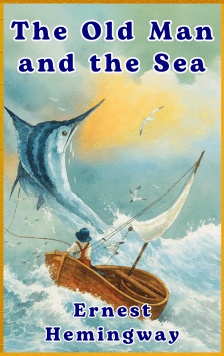 The Oldman and The Sea By Ernest Hemingway